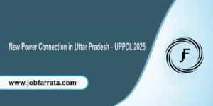 New Power Connection in Uttar Pradesh – UPPCL 2025