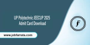 Download JEECUP 2025 Admit Card Online from Official Website