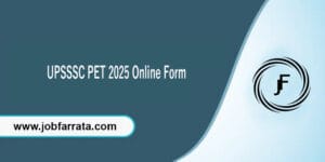 UPSSSC PET 2025 Online Form Apply Now – Sarkari Naukri Uttar Pradesh