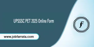 UPSSSC PET 2025 Online Form Apply Now – Sarkari Naukri Uttar Pradesh