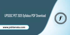 UPSSSC PET 2025 Syllabus PDF Download – Pre Exam Pattern & Subject Topics
